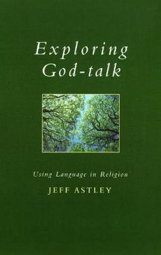 Cover image for Exploring God-talk: Using Language in Religion
