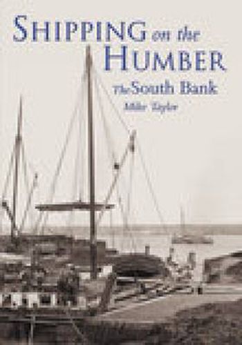 Shipping on the Humber: The South Bank