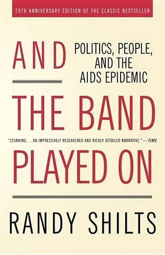 And the Band Played on: Politics, People and the AIDS Epidemic