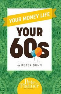 Cover image for Your Money Life: Your 60s