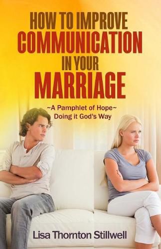 Cover image for How to Improve Communication in your Marriage: A Pamphlet of Hope