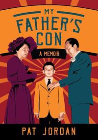 Cover image for My Father's Con: A Memoir