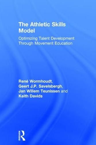 Cover image for The Athletic Skills Model: Optimizing Talent Development Through Movement Education