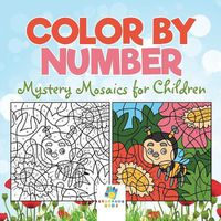 Cover image for Color by Number Mystery Mosaics for Children