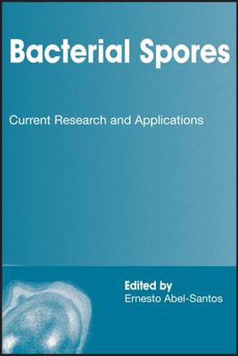 Cover image for Bacterial Spores: Current Research and Applications