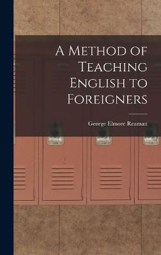 Cover image for A Method of Teaching English to Foreigners