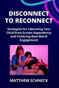 Cover image for Disconnect to Reconnect