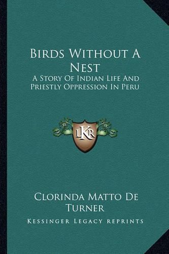 Cover image for Birds Without a Nest: A Story of Indian Life and Priestly Oppression in Peru