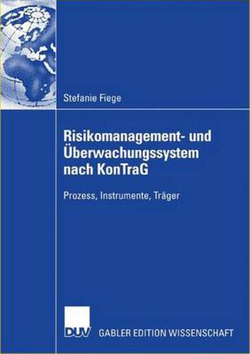 Cover image for Risikomanagement- Und UEberwachungssystem Nach Kontrag: Prozess, Instrumente, Trager