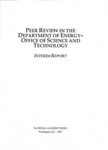 Peer Review in the Department of Energy-Office of Science and Technology: Interim Report