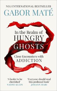 Cover image for In the Realm of Hungry Ghosts: Close Encounters with Addiction