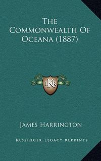 Cover image for The Commonwealth of Oceana (1887)