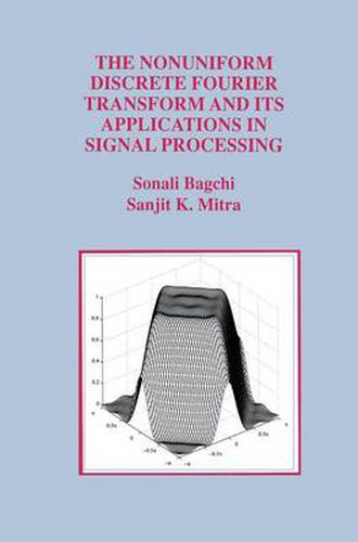 Cover image for The Nonuniform Discrete Fourier Transform and Its Applications in Signal Processing