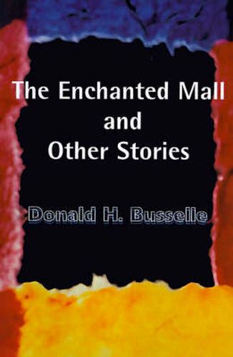 Cover image for The Enchanted Mall and Other Stories