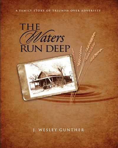 The Waters Run Deep: A family story of triumph over adversity