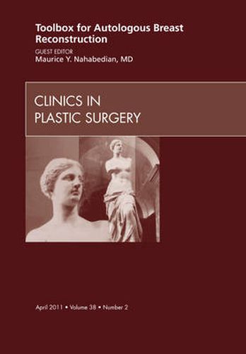 Cover image for Toolbox for Autologous Breast Reconstruction, An Issue of Clinics in Plastic Surgery