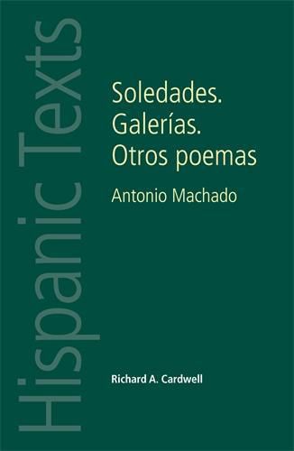 Soledades. Galerias. Otros Poemas: Antonio Machado