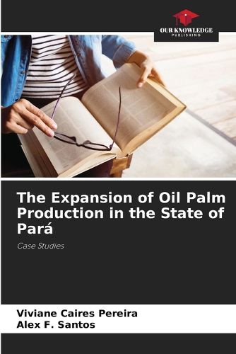 The Expansion of Oil Palm Production in the State of Para