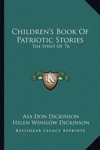 Cover image for Children's Book of Patriotic Stories: The Spirit of '76