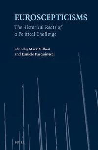 Cover image for Euroscepticisms: The Historical Roots of a Political Challenge