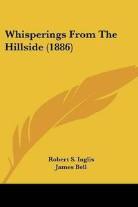 Cover image for Whisperings from the Hillside (1886)