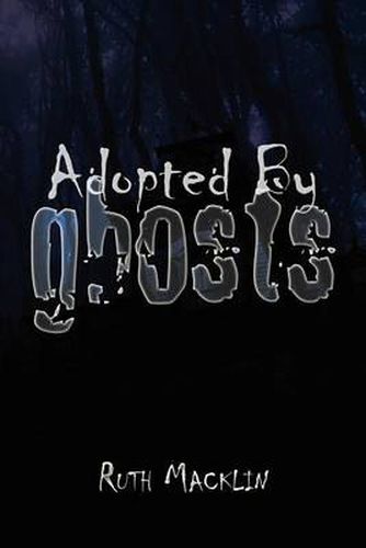 Cover image for Adopted by Ghosts