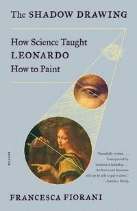Cover image for The Shadow Drawing: How Science Taught Leonardo How to Paint