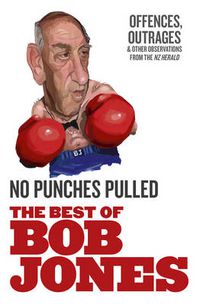 Cover image for No Punches Pulled: Offences, Outrages and Other Observations