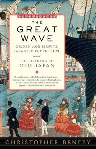 Cover image for The Great Wave: Gilded Age Misfits, Japanese Eccentrics, and the Opening of Old Japan