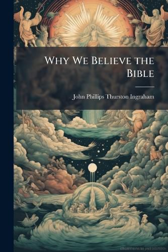 Cover image for Why We Believe the Bible
