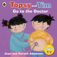 Cover image for Topsy and Tim: Go to the Doctor