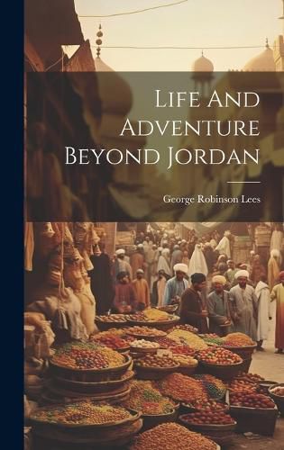 Cover image for Life And Adventure Beyond Jordan