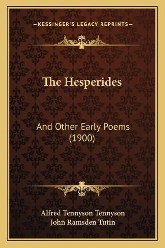 The Hesperides: And Other Early Poems (1900)