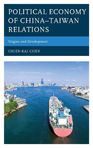 Cover image for Political Economy of China-Taiwan Relations: Origins and Development