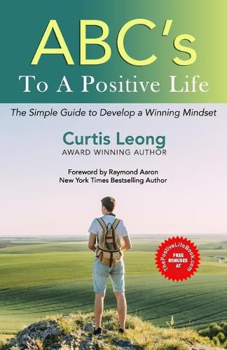 Cover image for ABCs to a POSITIVE LIFE: A Simple Guide to a Winning Mindset