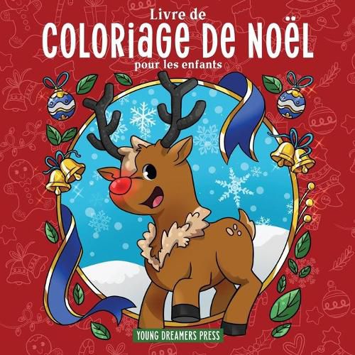 Livre de coloriage de Noel pour les enfants: Livre de Noel pour les enfants de 4 a 8 ans, 9 a 12 ans