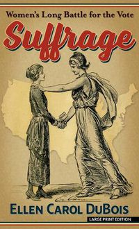 Cover image for Suffrage: Women's Long Battle for the Vote