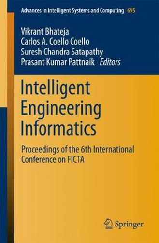 Cover image for Intelligent Engineering Informatics: Proceedings of the 6th International Conference on FICTA