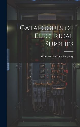 Cover image for Catalogues of Electrical Supplies