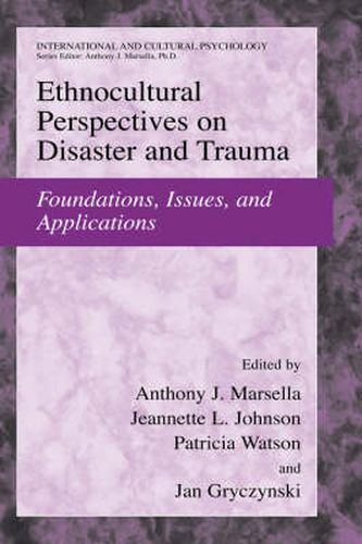 Ethnocultural Perspectives on Disaster and Trauma: Foundations, Issues, and Applications