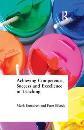 Cover image for Achieving Competence, Success and Excellence in Teaching