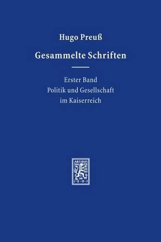 Cover image for Gesammelte Schriften: Erster Band: Politik und Gesellschaft im Kaiserreich