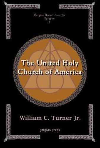 Cover image for The United Holy Church of America: A Study in Black Holiness-Pentecostalism