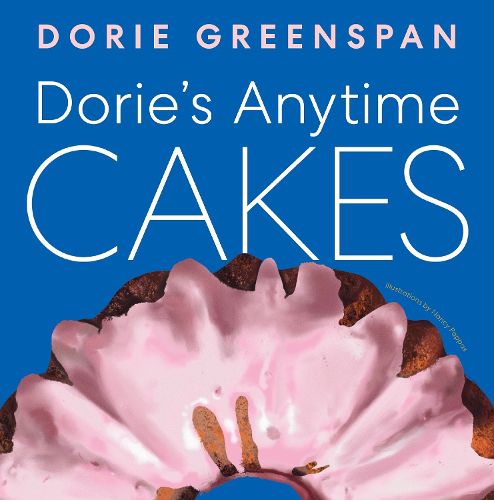 Cover image for Dorie's Anytime Cakes