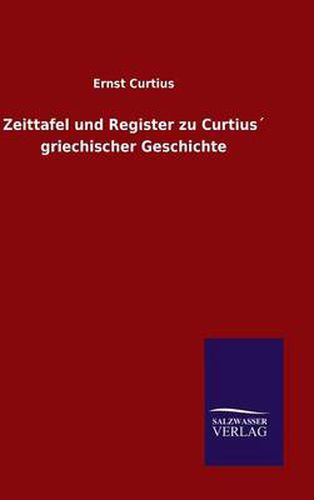 Cover image for Zeittafel und Register zu Curtius griechischer Geschichte