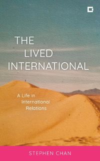 Cover image for The Lived International: A Life in International Relations