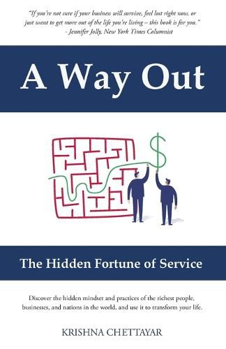 Cover image for A Way Out: The Hidden Fortune of Service