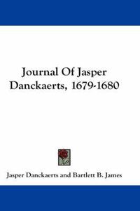 Cover image for Journal of Jasper Danckaerts, 1679-1680