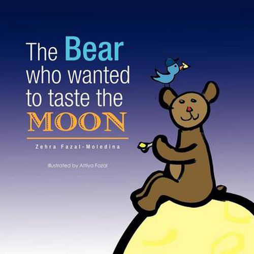 Cover image for The Bear Who Wanted to Taste the MOON / L'ours Qui Voulait Gouter La LUNE