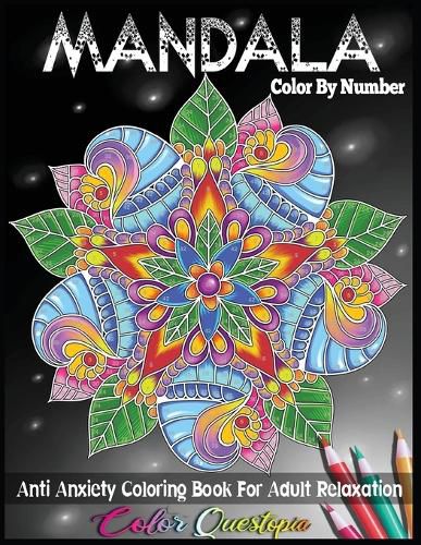 Cover image for Mandala Color by Number Anti Anxiety Coloring Book for Adult Relaxation